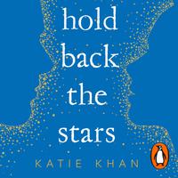 View audiobook of Hold Back the Stars by Katie Khan