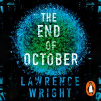 View audiobook of The End of October by Lawrence Wright