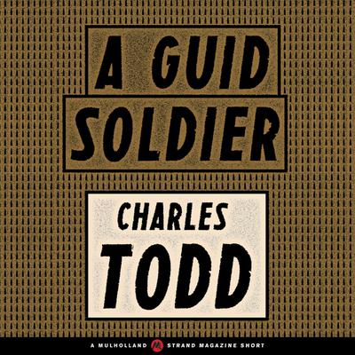 A Guid Soldier by Charles Todd