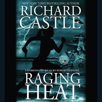 Raging Heat by Richard Castle
