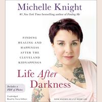 View audiobook of Life After Darkness by Michelle Knight
