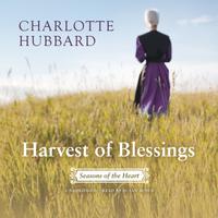 View audiobook of Harvest of Blessings by Charlotte Hubbard