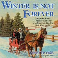 View audiobook of Winter Is Not Forever by Janette Oke