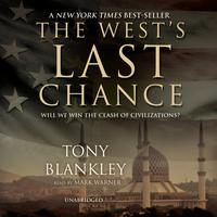 View audiobook of The West’s Last Chance by Tony Blankley