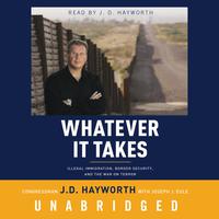 View audiobook of Whatever It Takes by Congressman J. D. Hayworth & Joseph J. Eule