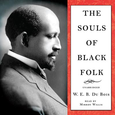 The Souls of Black Folk by W. E. B. Du Bois