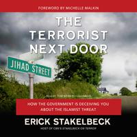 View audiobook of The Terrorist Next Door by Erick Stakelbeck