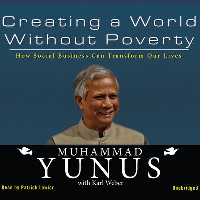 Creating a World without Poverty by Muhammad Yunus