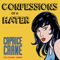 View audiobook of Confessions of a Hater by Caprice Crane
