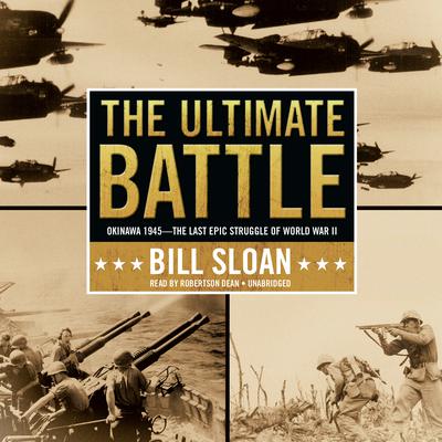 The Ultimate Battle by Bill Sloan