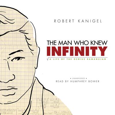 The Man Who Knew Infinity by Robert Kanigel