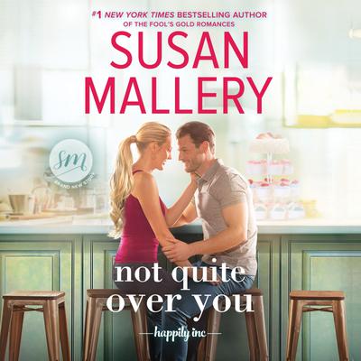 Not Quite Over You by Susan Mallery