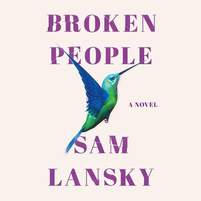 Broken People by Sam Lansky