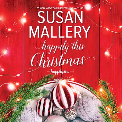 Happily This Christmas by Susan Mallery