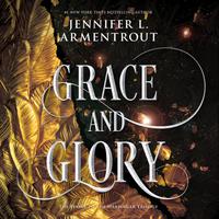 View audiobook of Grace and Glory by Jennifer L. Armentrout