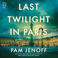 View audiobook of Last Twilight in Paris by Pam Jenoff
