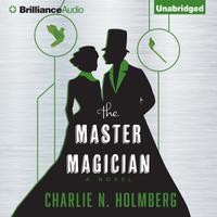 View audiobook of The Master Magician by Charlie N. Holmberg