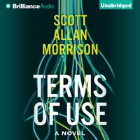 View audiobook of Terms of Use by Scott Allan Morrison