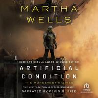 View audiobook of Artificial Condition by Martha Wells