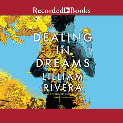 Dealing in Dreams by Lilliam Rivera
