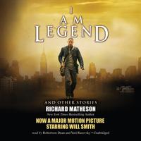 View audiobook of I Am Legend, and Other Stories by Richard Matheson