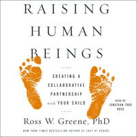 View audiobook of Raising Human Beings by Ross W. Greene