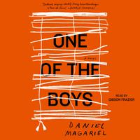 View audiobook of One of the Boys by Daniel Magariel