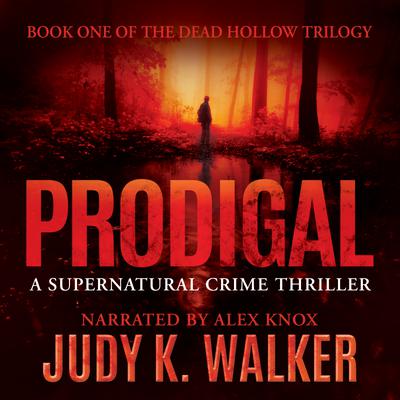 Prodigal by Judy K. Walker