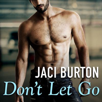 Don't Let Go by Jaci Burton