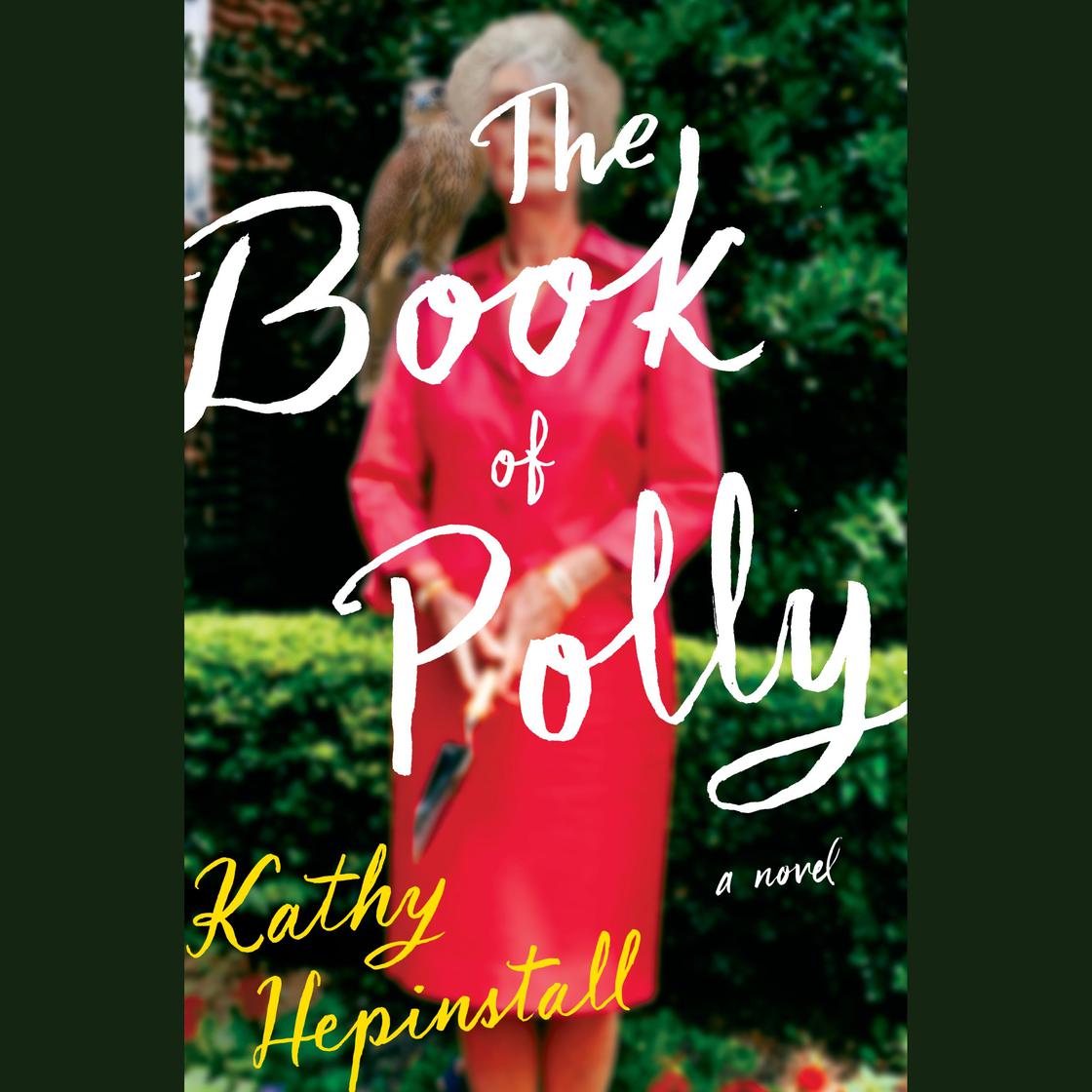 The Book of Polly by Kathy Hepinstall