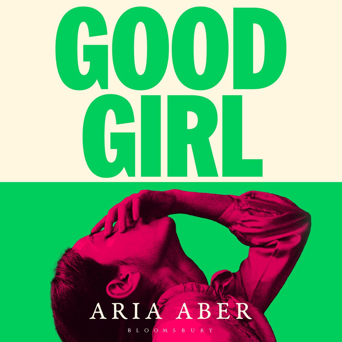 View audiobook of Good Girl by Aria Aber