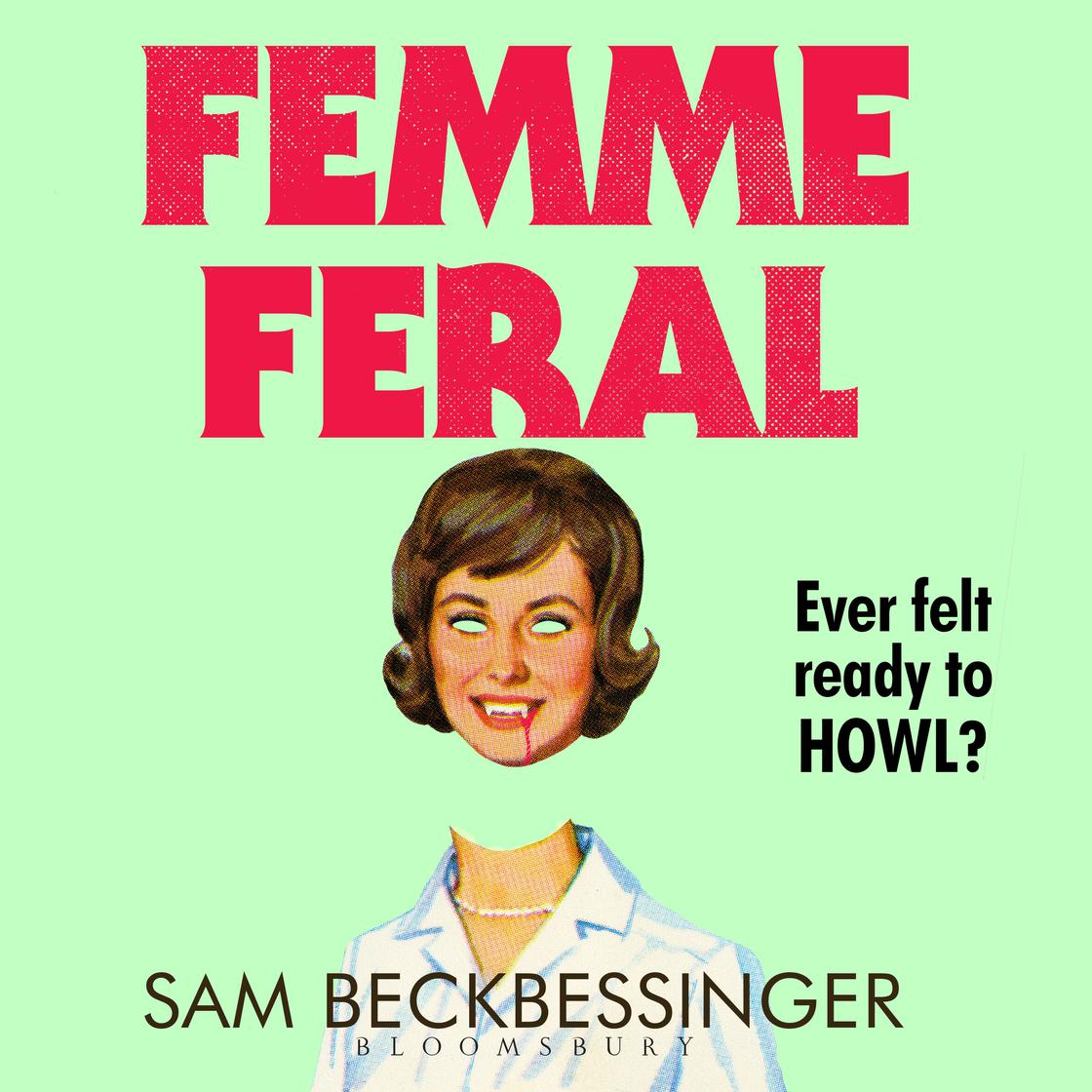 View audiobook of Femme Feral by Sam Beckbessinger