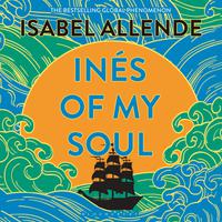 View audiobook of Inés of My Soul by Isabel Allende
