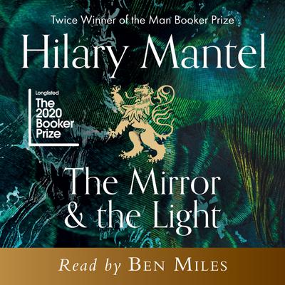 The Mirror and the Light by Hilary Mantel
