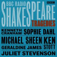 View audiobook of BBC Radio Shakespeare: A Collection of Six Tragedies by William Shakespeare
