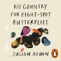 View audiobook of No Country for Eight-Spot Butterflies by Julian Aguon