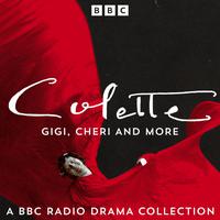 View audiobook of Colette: Gigi, Cheri and more by Colette