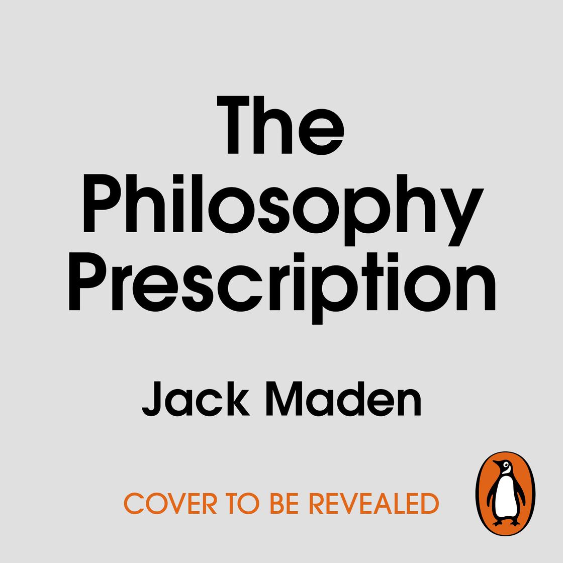 View audiobook of The Philosophy Prescription by Jack Maden