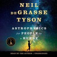 View audiobook of Astrophysics for People in a Hurry by Neil deGrasse Tyson