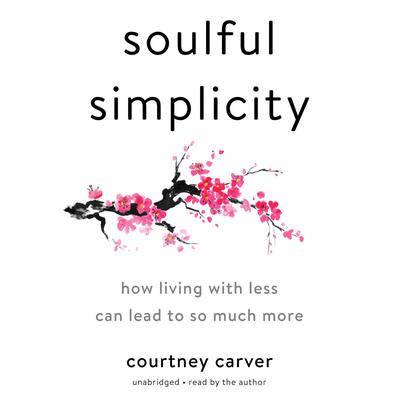 Soulful Simplicity by Courtney Carver
