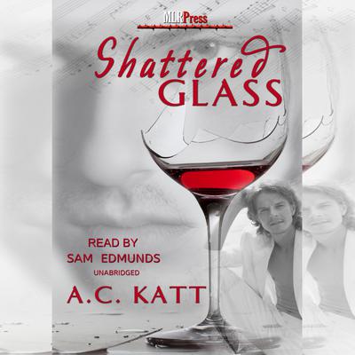 Shattered Glass by A. C. Katt