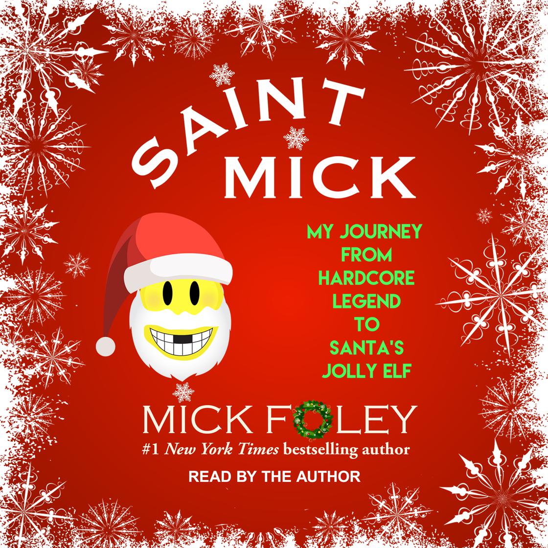 View audiobook of Saint Mick by Mick Foley