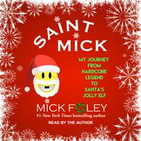 View audiobook of Saint Mick by Mick Foley