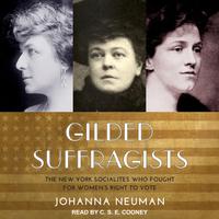 View audiobook of Gilded Suffragists by Johanna Neuman