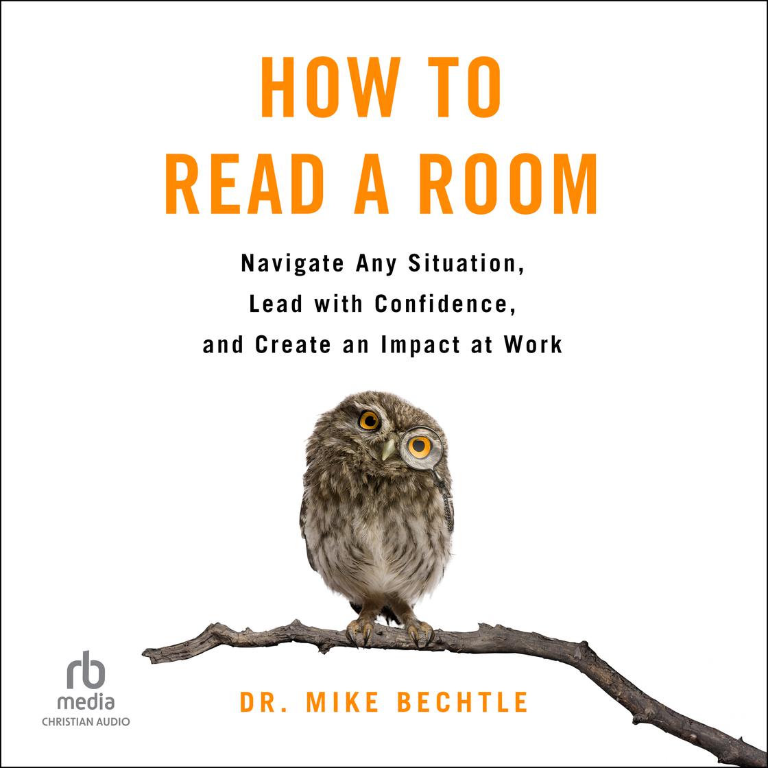 View audiobook of How to Read a Room by Dr. Mike Bechtle
