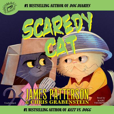 Scaredy Cat by James Patterson & Chris Grabenstein