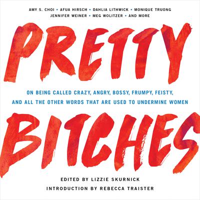 Pretty Bitches by Lizzie Skurnick
