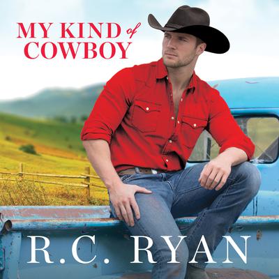 My Kind of Cowboy by R.C. Ryan