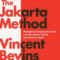 View audiobook of The Jakarta Method by Vincent Bevins