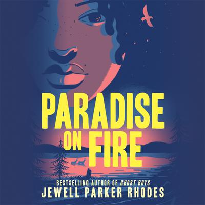 Paradise on Fire by Jewell Parker Rhodes